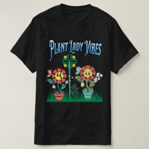 Plant Lady Vibes T-Shirt Cute Botanical Shirt