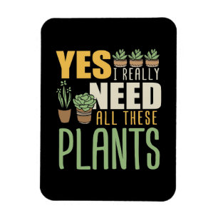 Plant Lover I Really Need All These Plants Magnet