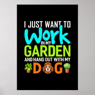 Plant Lover In My Garden With My Dog Poster