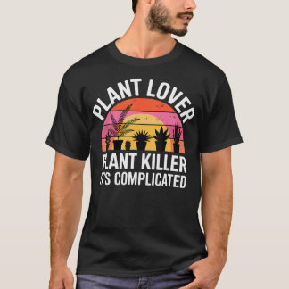 Plant Lover Plant Killer It'S Complicated Indoor C T-Shirt