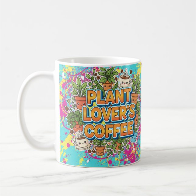 Plant Lover’s Coffee – Cute Coffee Mug for Gardene (Left)