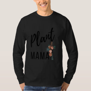 Plant Mama Gardening With Succulents For Plant Mum T-Shirt