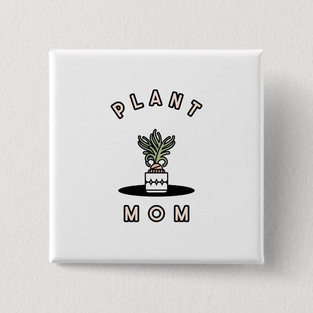 Plant Mom 15 Cm Square Badge (Front)