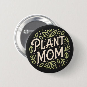 Plant mom 6 cm round badge
