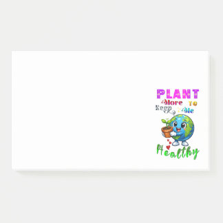 Plant More To Keep Me Healthy Post-it Notes