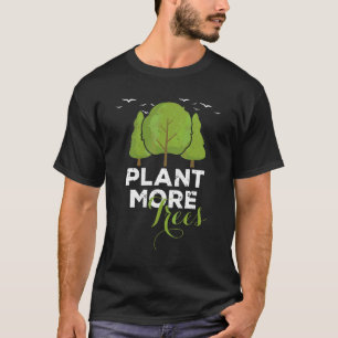 Plant More Trees 2022  Tree Hugger Earth Day  Arbo T-Shirt