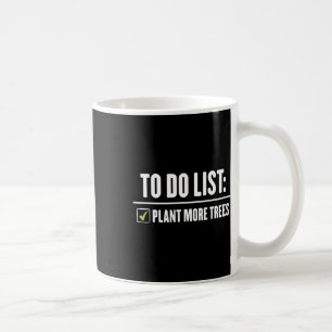 Plant More Trees Happy Arbor Day Coffee Mug