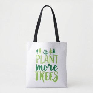 Plant More Trees Inspirational Earth Day Quote Tote Bag
