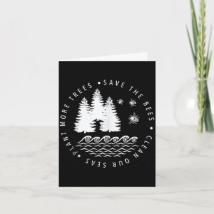 Plant more trees save the bees clean seas earth da card