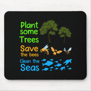 Plant More Trees Save The Bees Clean The Seas Natu Mouse Mat