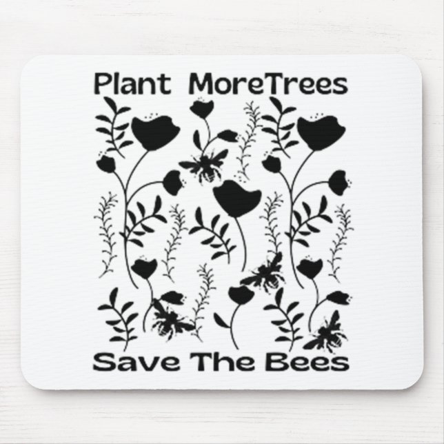 Plant More Trees Save The Bees Mouse Mat (Front)