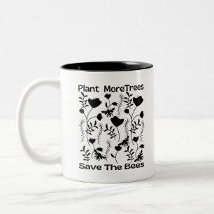 Plant More Trees Save The Bees Two-Tone Coffee Mug