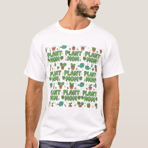 Plant Mum Funny Typography Cute Plants Gift T-Shirt