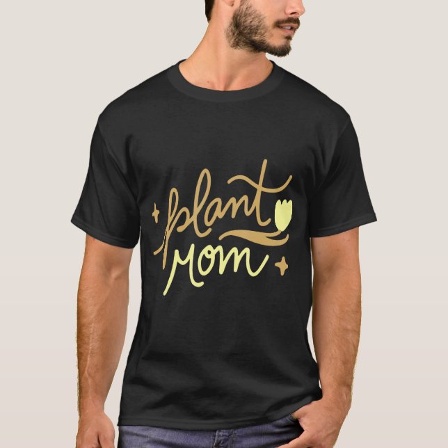Plant Mum   T-Shirt (Front)