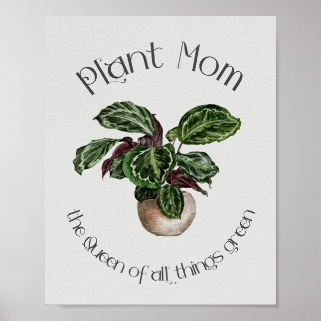 Plant Mum - The Queen of All Things Green Poster (Front)