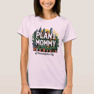 Plant Mummy of Philadelphia City Pennsylvania USA T-Shirt