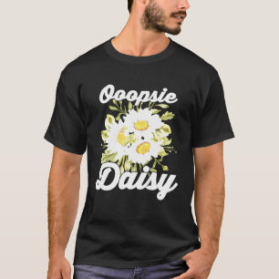 Plant Ooopsie Daisy Botanicals Garden Flower T-Shirt
