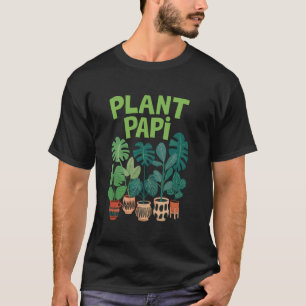 Plant Papi Botanical Lover Plant Enthusiast Dad Ga T-Shirt