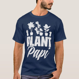 Plant Papi Daddy Father Gardener Gardening Fathers T-Shirt