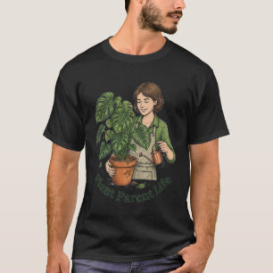 Plant Parent Life Funny Botanical Gardening Humor  T-Shirt