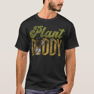 Plant Plant Daddy T-Shirt