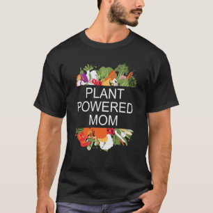 Plant Powered Mum Vegan Vegetarian Mother Plant Ba T-Shirt