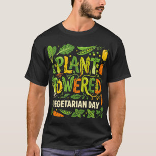Plant Powered Vegetarian Day Colourful Vegetable T T-Shirt