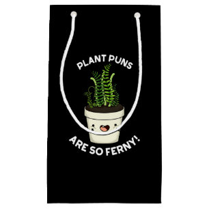 Plant Puns Are So Ferny Funny Fern Pun Dark BG Small Gift Bag
