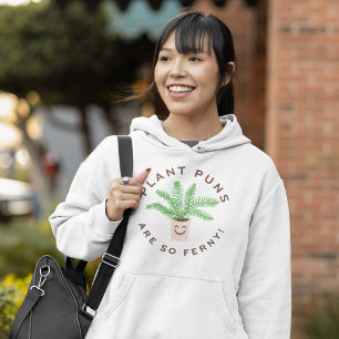 Plant Puns Are So Ferny Hoodie