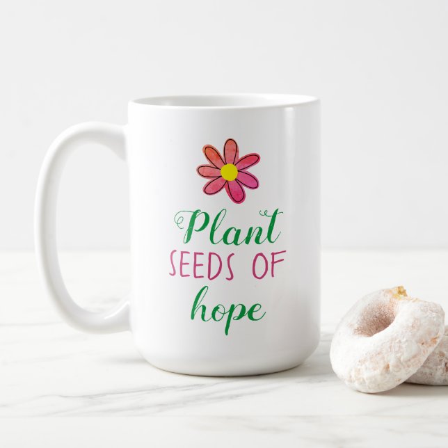 Plant Seeds of Hope Classic Coffee Mug (With Donut)