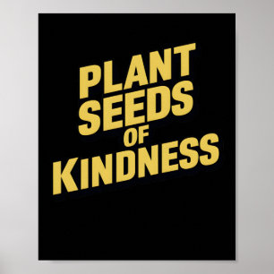 Plant Seeds Of Kindness Art Print Inspiration Stic