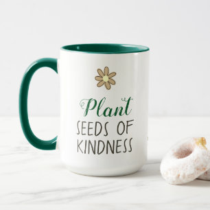 Plant Seeds of Kindness Mug