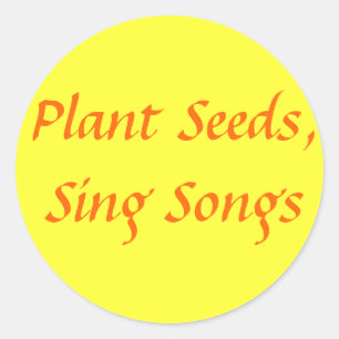 Plant Seeds, Sing Songs Classic Round Sticker