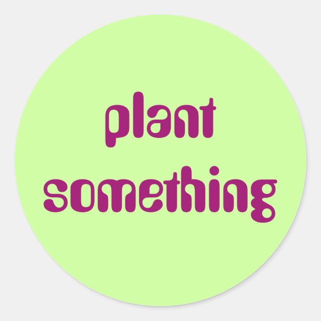 Plant Something Sticker (Front)