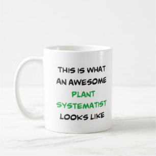 plant systematist, awesome coffee mug