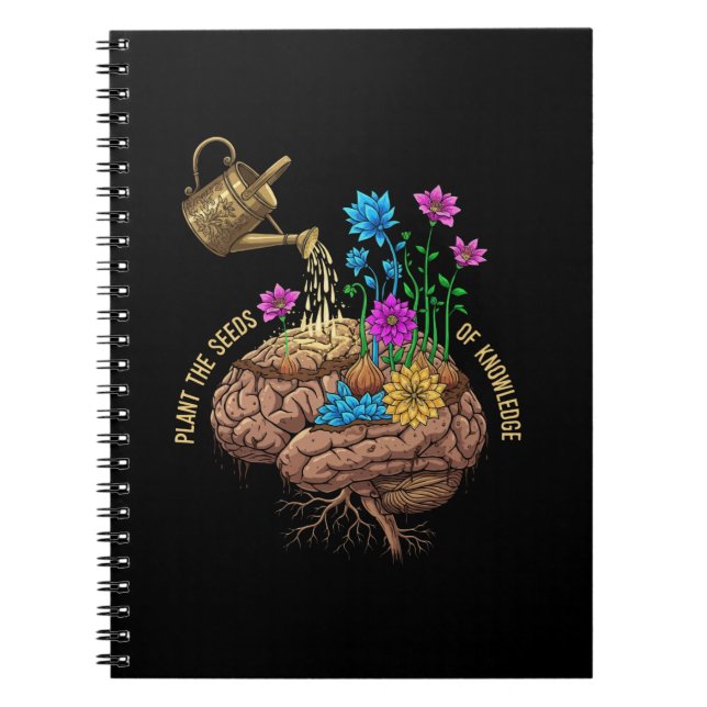 Plant the Seeds of Knowledge | Inspirational Brain Notebook (Front)