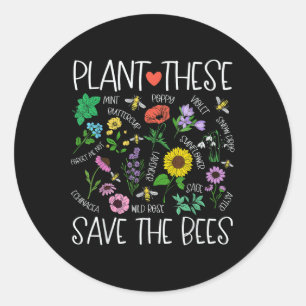 Plant These Save Bees Wildflower Earth Day Support Classic Round Sticker