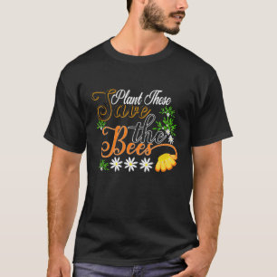 Plant these, Save the bees, wild bees, native bees T-Shirt