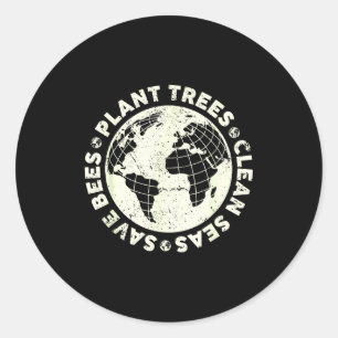 Plant trees clean seas save bees earth day activis classic round sticker