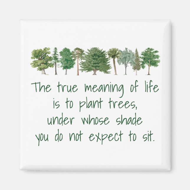 Plant Trees Shade Meaning of Life Environmental Ma Magnet (Front)