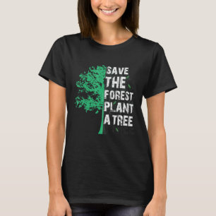 Plant Trees Tree Arbor Day Earth Day Arbor Day 202 T-Shirt