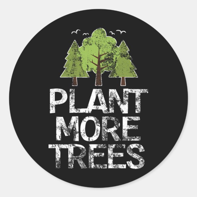 Plant Trees Tree Hugger Earth Day Arbor Day  Classic Round Sticker (Front)