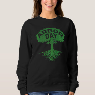 Plant Trees Von Arbor Day Be An Environmentalist   Sweatshirt