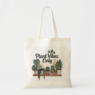 Plant Vibes Only Budget Tote Bag