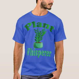 Plant Whisperer 5 T-Shirt