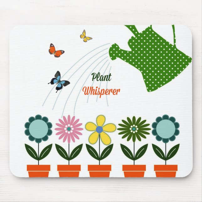 Plant Whisperer - How Does Your Garden Grow? Mouse Mat (Front)