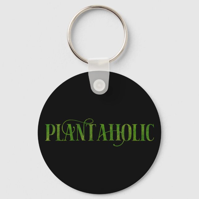 Plantaholic Funny Gardening Botanical Plant Lover Key Ring (Front)