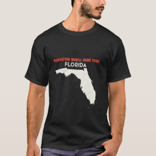 Plantation Mobile Home Park Florida USA State Amer T-Shirt