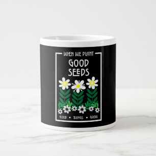 Planting Good Motivation Seeds Large Coffee Mug