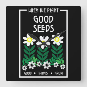 Planting Good Motivation Seeds Square Wall Clock
